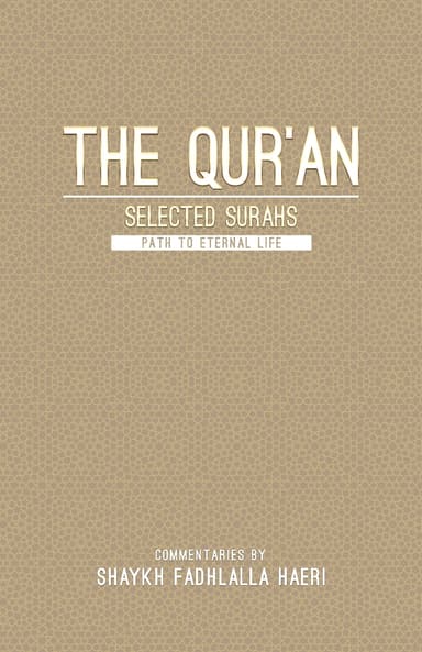 The Qur'an: Selected Surahs from The Path to Eternal Life